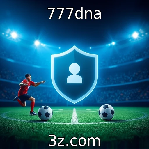 777dna Explore as Melhores Estratégias para Apostas Esportivas Hoje